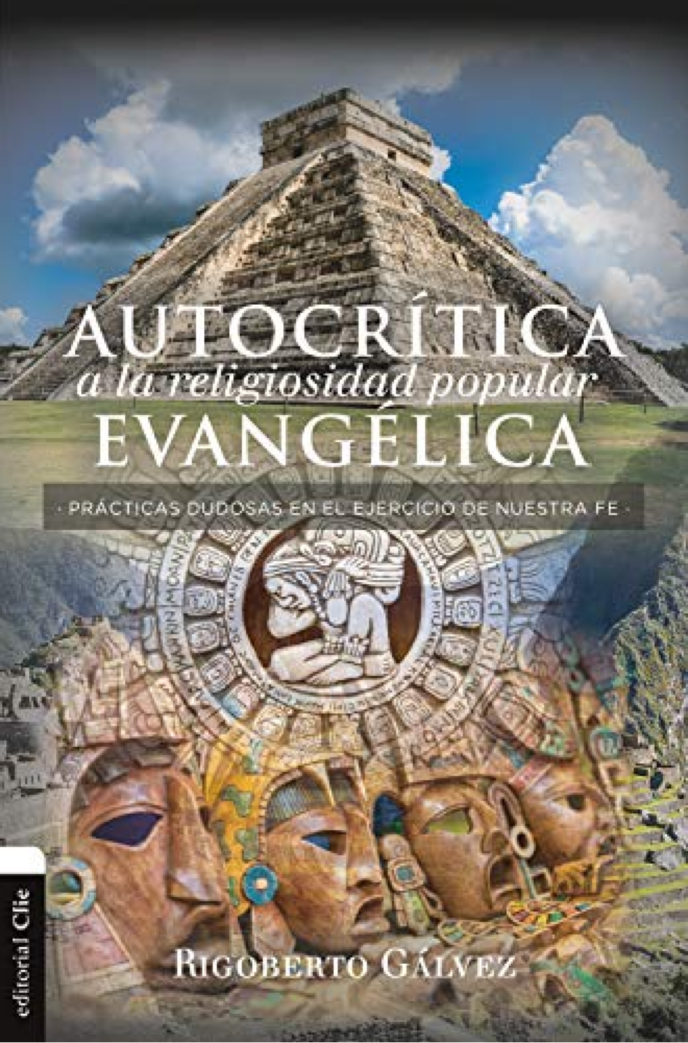 Autocrítica a la Religiosidad Popular Evangélica - Tapa Blanda - Rigoberto Gálvez