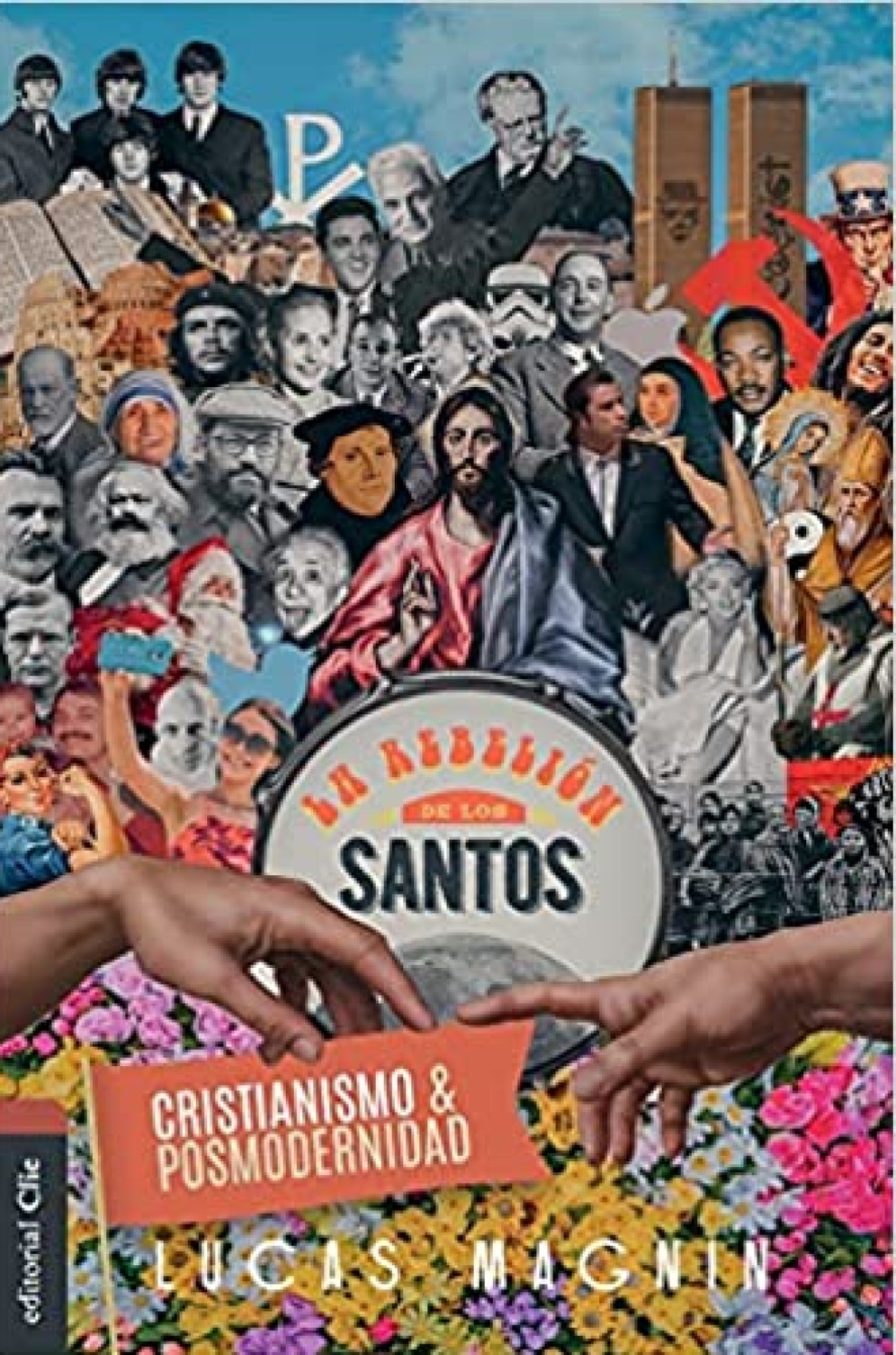 Cristianismo y Posmodernidad - Tapa Blanda - Lucas Magnin