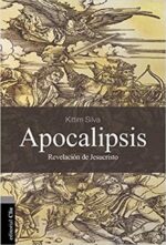 Apocalipsis: La Revelación de Jesucristo - Tapa Blanda -  Kittim Silva