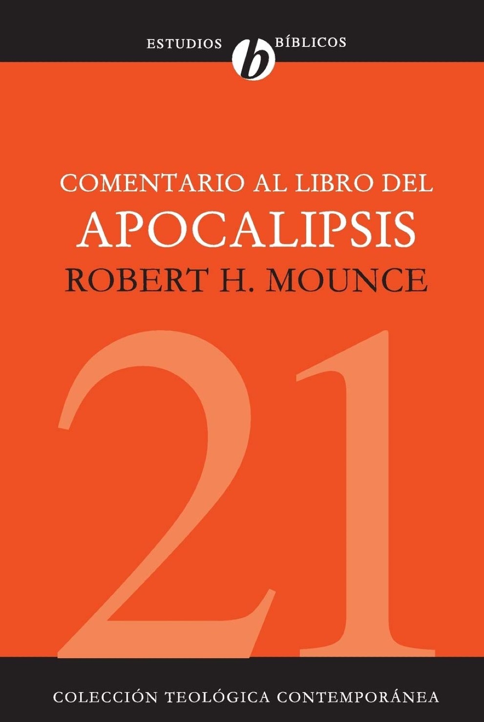 Comentario al Libro del Apocalipsis - CTC# 21 - Tapa Blanda - Robert H. Mounce