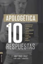 Apologética en Diez Respuestas -  Tapa Blanda – Antonio Cruz