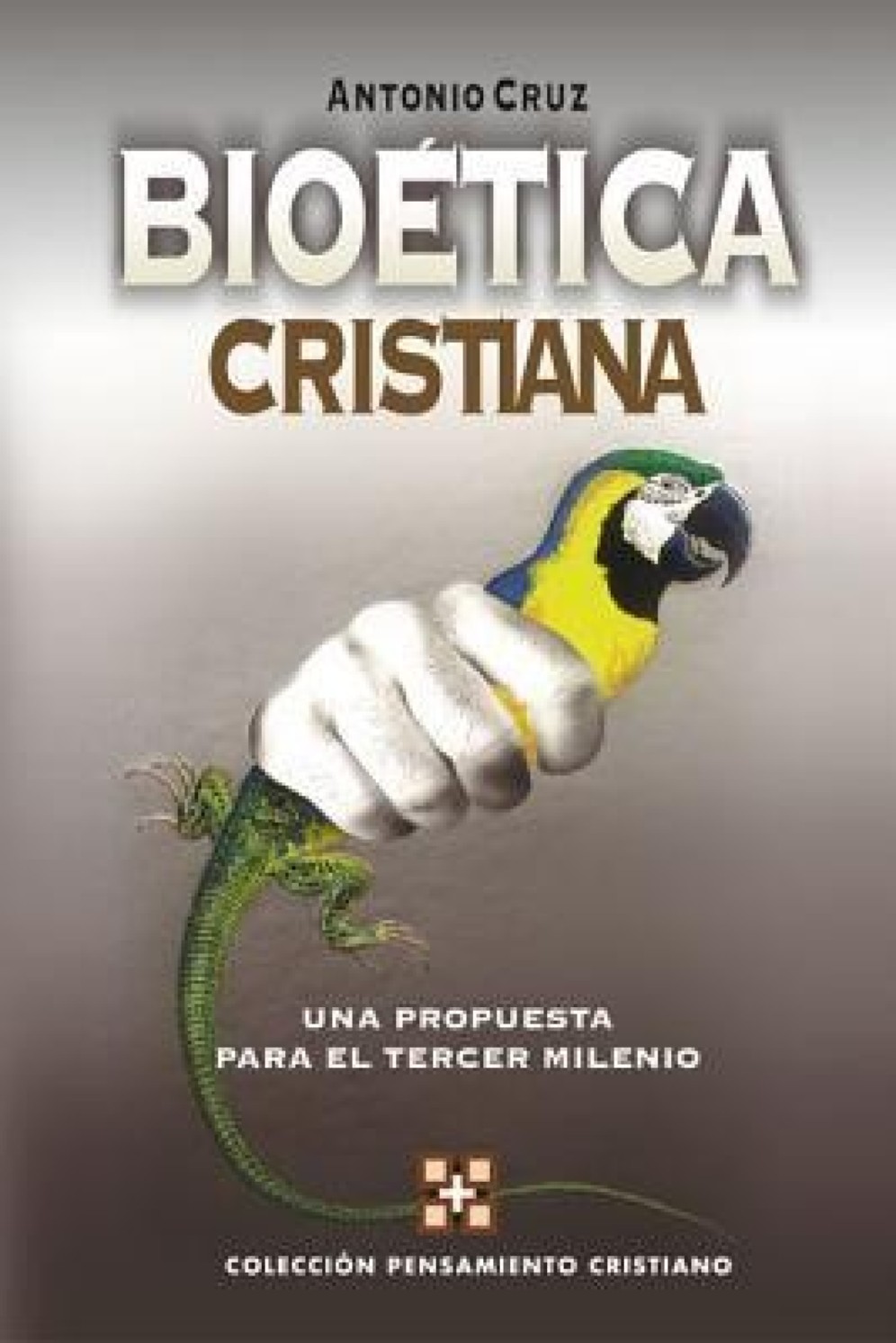 Bioética Cristiana - Tapa Blanda - Antonio Cruz