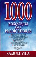 1000 Bosquejos para Predicadores - Tapa Dura - Samuel Vila