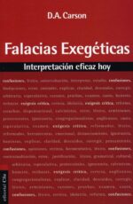 Falacias Exegéticas - Tapa Blanda - D. A. Carson
