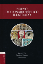 Nuevo Diccionario Bíblico Ilustrado - Tapa Blanda - Samuel Vila