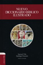 Alternative view of Nuevo Diccionario Bíblico Ilustrado -  Tapa Blanda -    Samuel Vila
