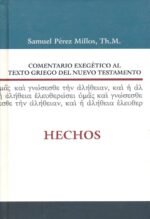 Alternative view of Comentario Exegético al Texto Griego del Nuevo Testamento - Hechos - Tapa Dura - Samuel Pérez Millos