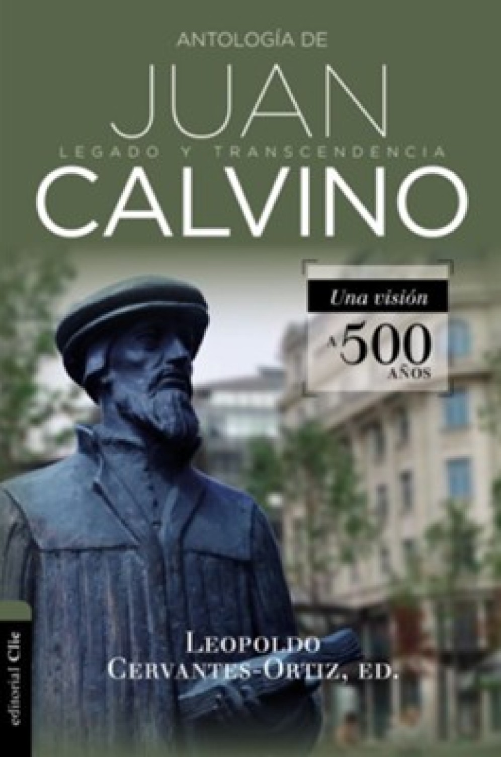 Antología de Juan Calvino - Tapa Blanda – Leopoldo Cervantes-Ortiz