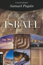 Historia del Israel Bíblico - Tapa Blanda - Samuel Pagán