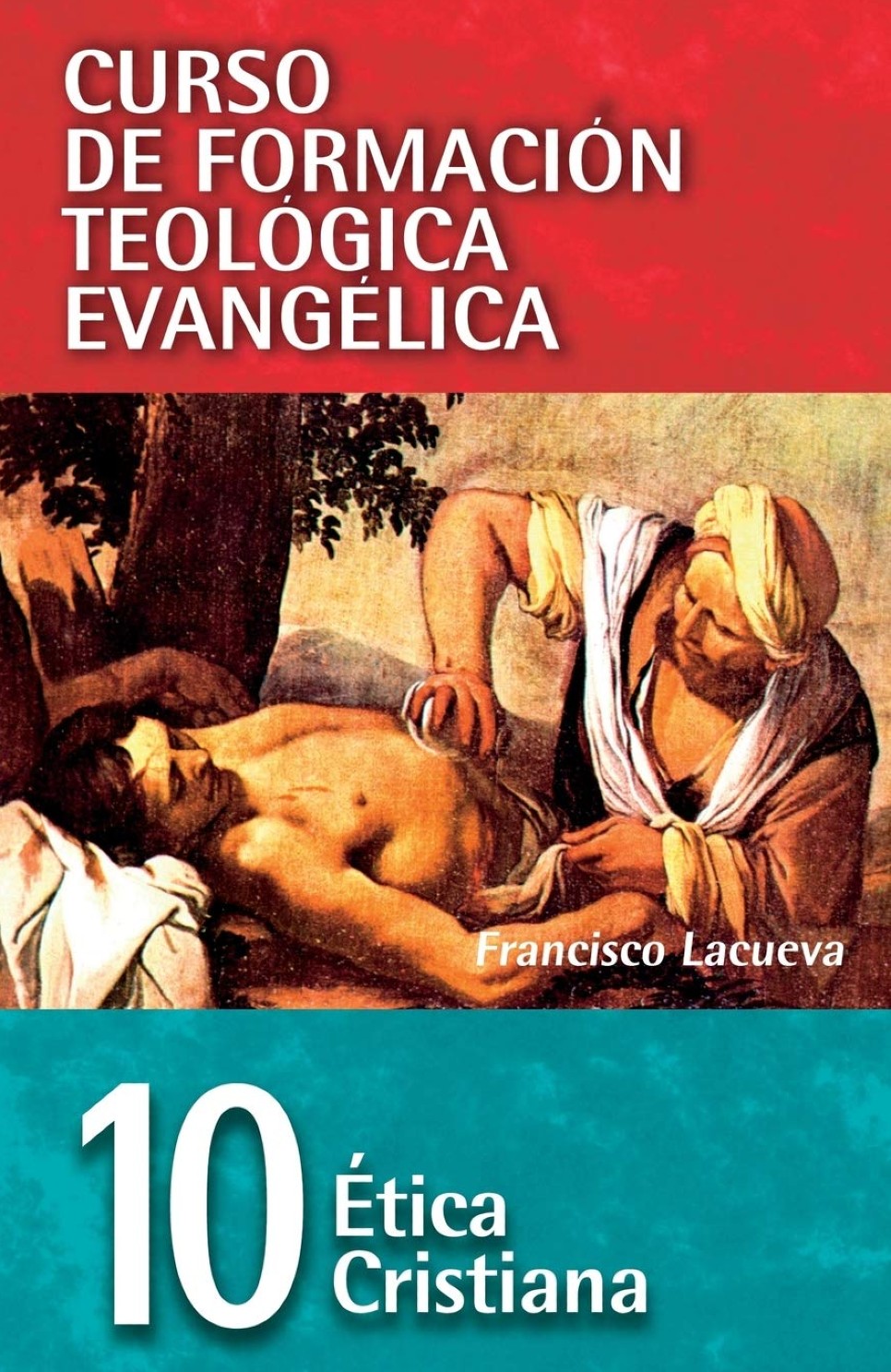 CFT 10 - Ética Cristiana - Tapa Blanda - Francisco Lacueva