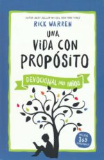 Alternative view of Una Vida con Propósito - Devocional para Niños -  Tapa Dura - Rick Warren