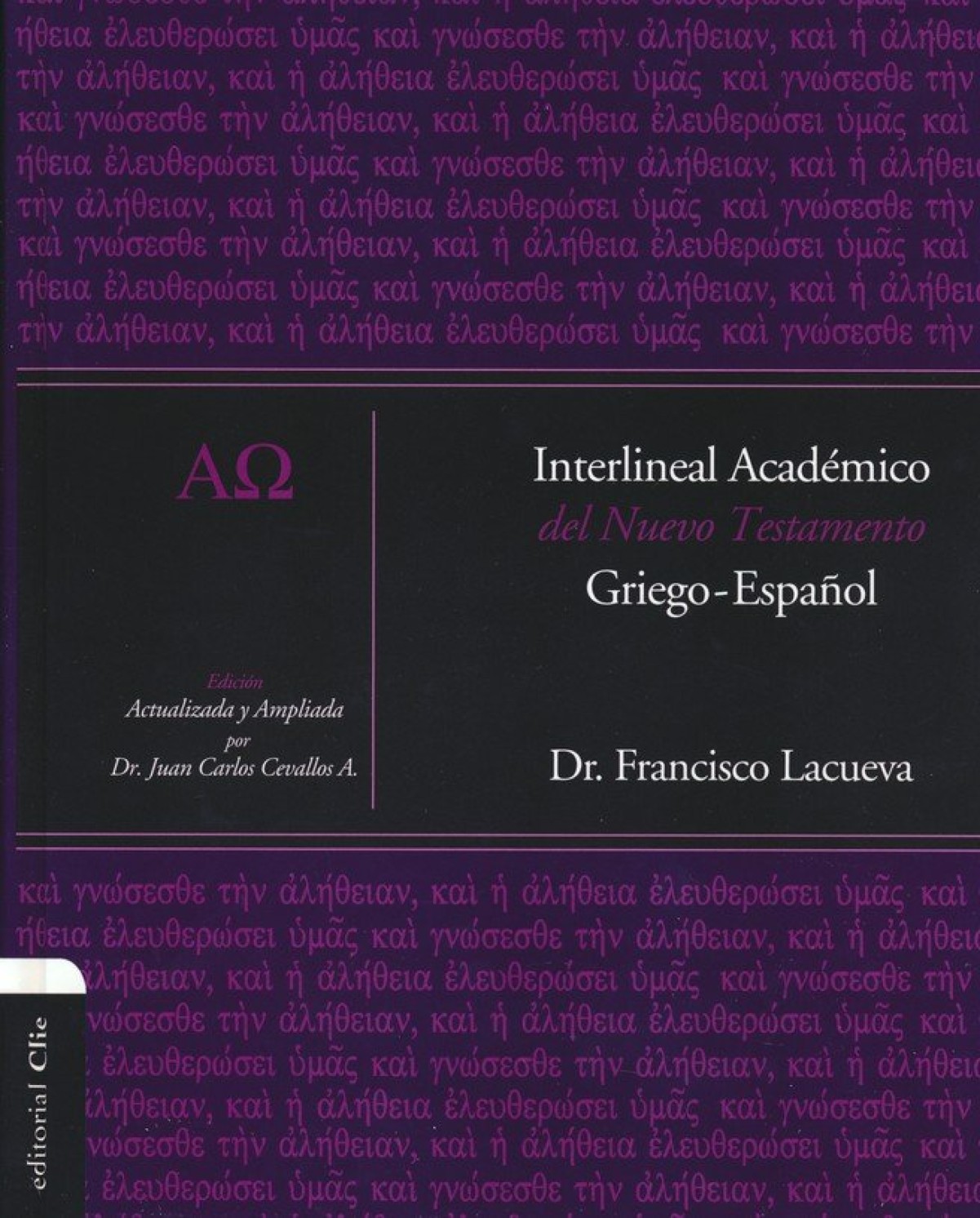 Interlineal Académico del Nuevo Testamento: Griego-Español - Tapa Dura – Francisco Lacueva