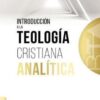 Introducción a la Teología Cristiana Analítica - Tapa Blanda - Thomas H. McCall