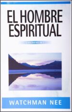 El Hombre Espiritual - 3 Volúmenes en 1- Tapa Blanda -  Watchman Nee