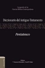 Diccionario del Antiguo Testamento:  Pentateuco - Tapa Dura -  T. Desmond Alexander