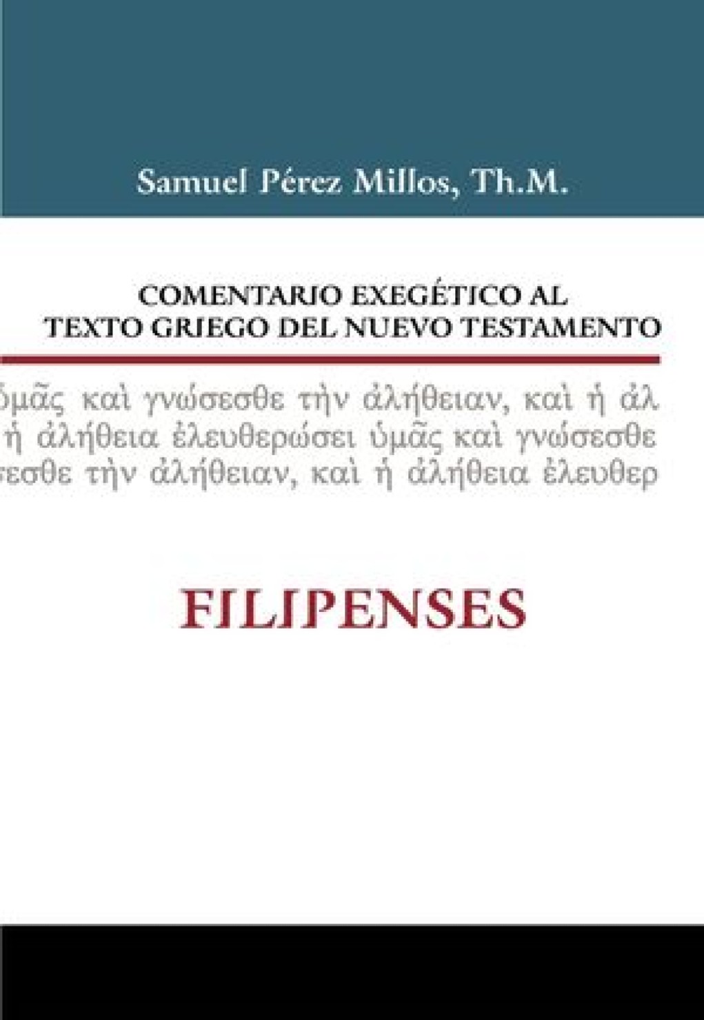 Comentario Exegético al Texto Griego del Nuevo Testamento - Filipenses - Tapa Dura - Samuel Pérez Millos