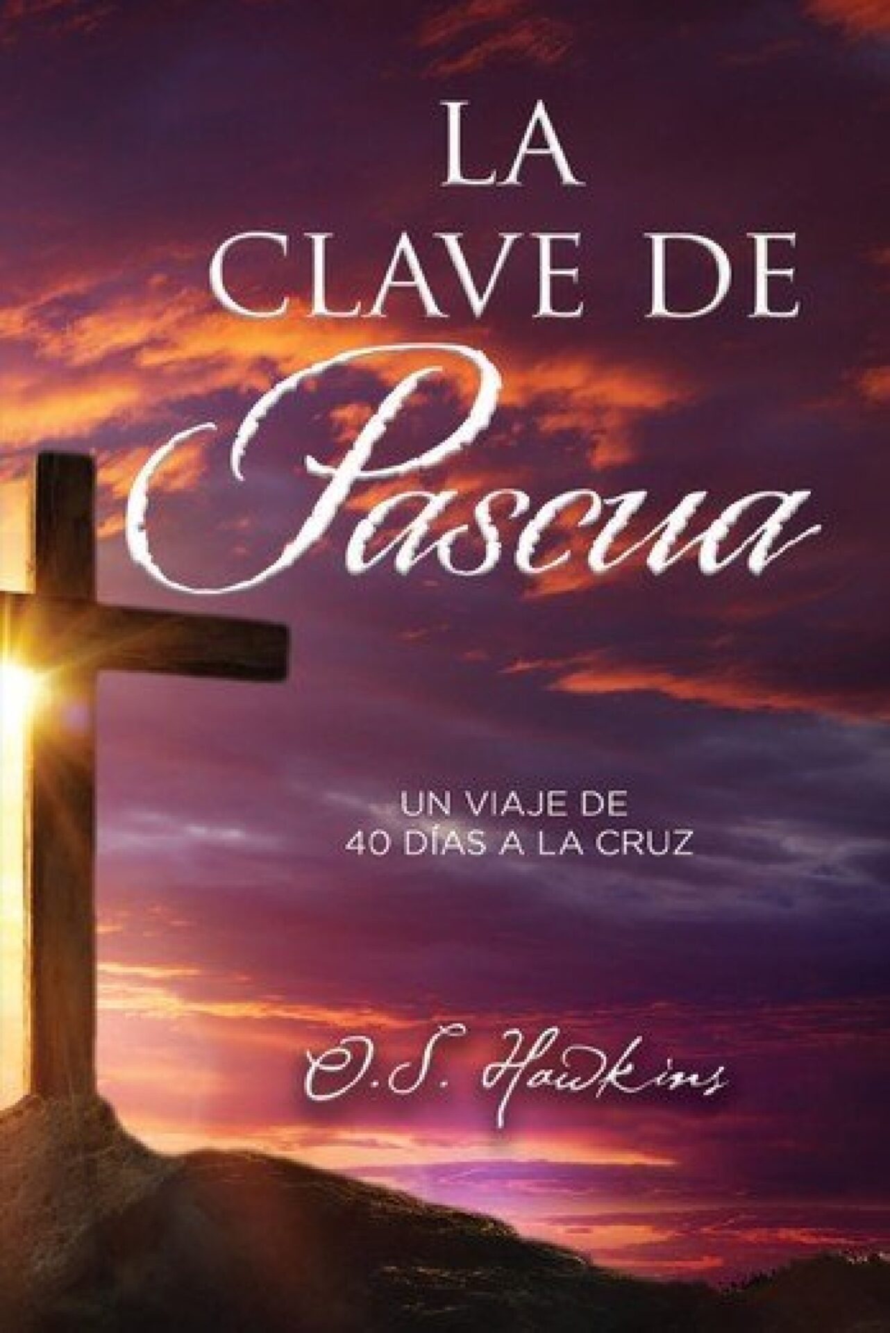 La Clave de Pascua - Tapa Blanda - O. S. Hawkins