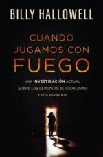 Alternative view of Cuando Jugamos con Fuego -   Tapa Blanda -  Billy Hallowell