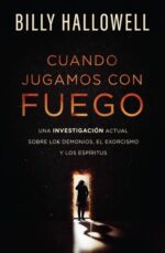 Cuando Jugamos con Fuego - Tapa Blanda - Billy Hallowell