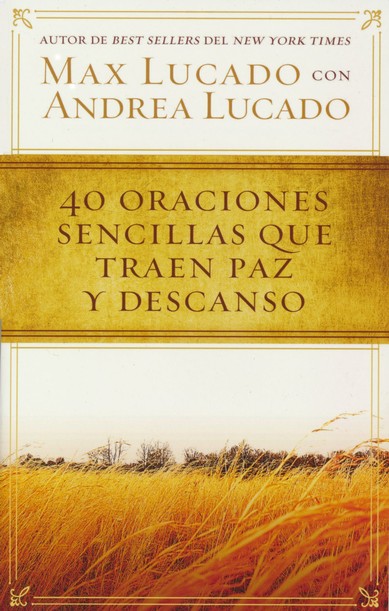 40 Oraciones Sencillas que Traen Paz y Descanso - Tapa Blanda - Max Lucado - Imagen 2