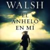 El Anhelo En Mí - Tapa Blanda - Sheila Walsh - Imagen 2