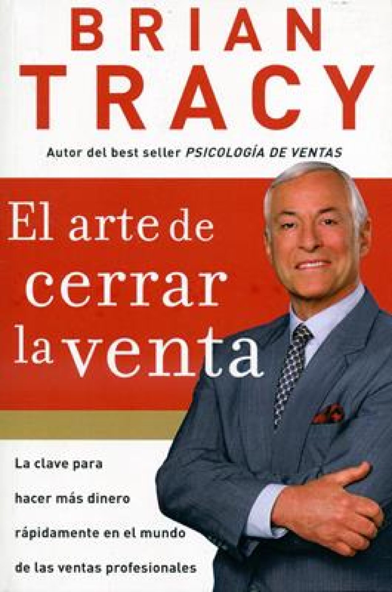 El Arte De Cerrar La Venta - Tapa Blanda - Brian Tracy