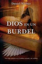 Dios en un Burdel  - Tapa Blanda - Daniel Walker
