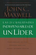Alternative view of Las 21 Cualidades Indispensables de un Líder -  Tapa Blanda - John C. Maxwell