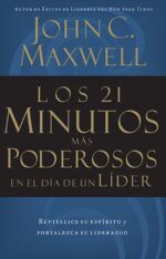 Los 21 Minutos Más Poderosos en el Día de un Líder - Tapa Blanda - John C. Maxwell