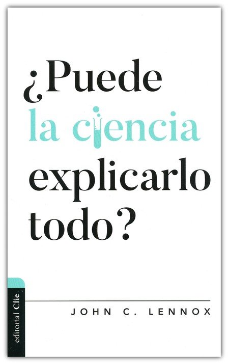 ¿Puede la Ciencia Explicarlo Todo? - Tapa Blanda - John C. Lennox - Imagen 2