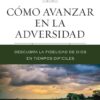 Cómo Avanzar en la Adversidad - Tapa Blanda - Charles F. Stanley - Imagen 2