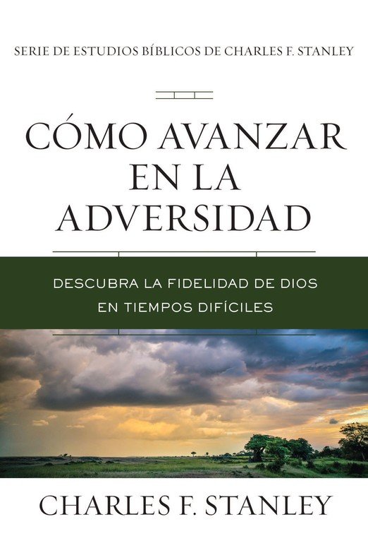 Cómo Avanzar en la Adversidad - Tapa Blanda - Charles F. Stanley - Imagen 2