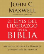 Alternative view of 21 Leyes del Liderazgo en la Biblia -  Tapa Blanda -  John C. Maxwell