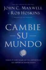 Cambie su Mundo - Tapa Blanda - John C. Maxwell