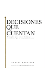 Decisiones que Cuentan - Tapa Blanda -  Andrés Panasiuk