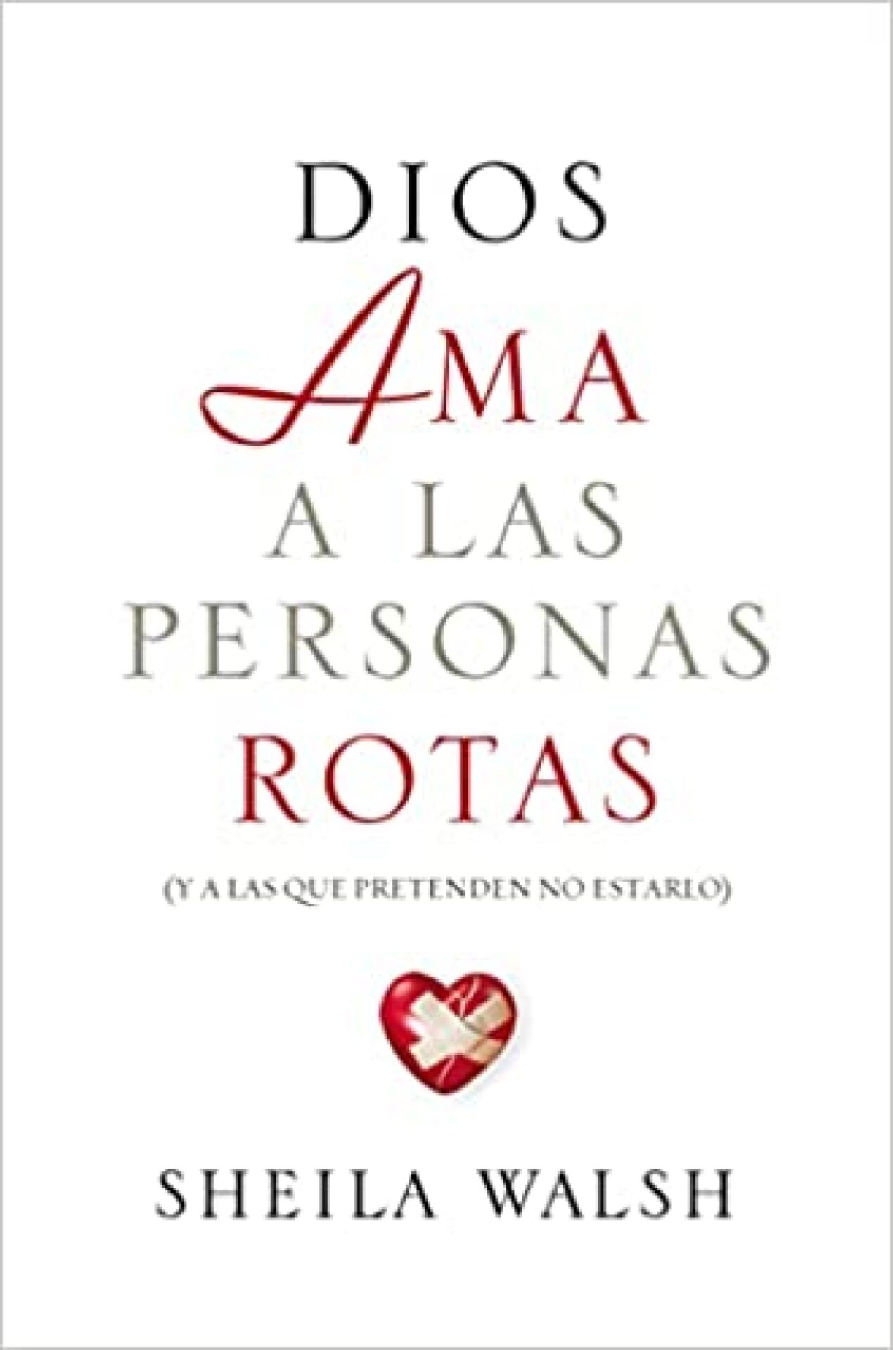 Dios Ama a las Personas Rotas - Tapa Blanda - Sheila Walsh