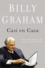 Casi en Casa  - Tapa Blanda -  Billy Graham