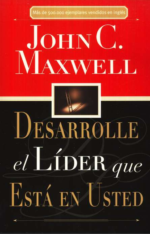 Desarrolle el Líder que Está en Usted - Tapa Blanda - John C. Maxwell