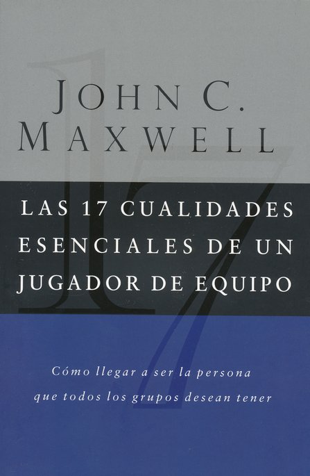 Las 17 Cualidades Esenciales de un Jugador de Equipo - Tapa Blanda - John C. Maxwell - Imagen 2