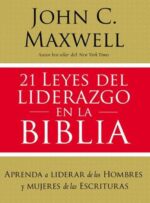 21 Leyes del Liderazgo en la Biblia - Tapa Blanda - John C. Maxwell