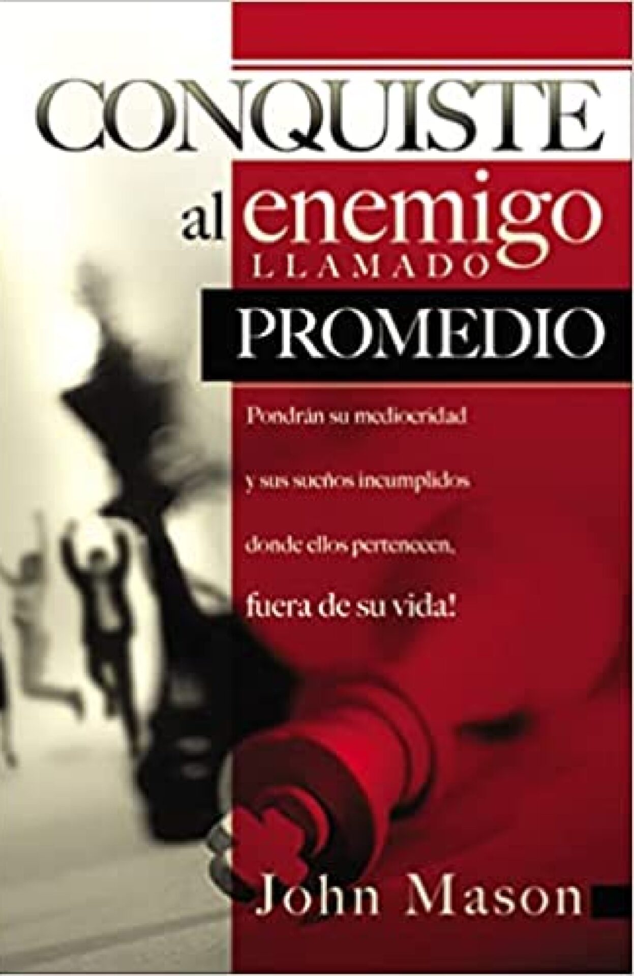Conquiste al Enemigo Llamado Promedio - Tapa Blanda - John L. Mason