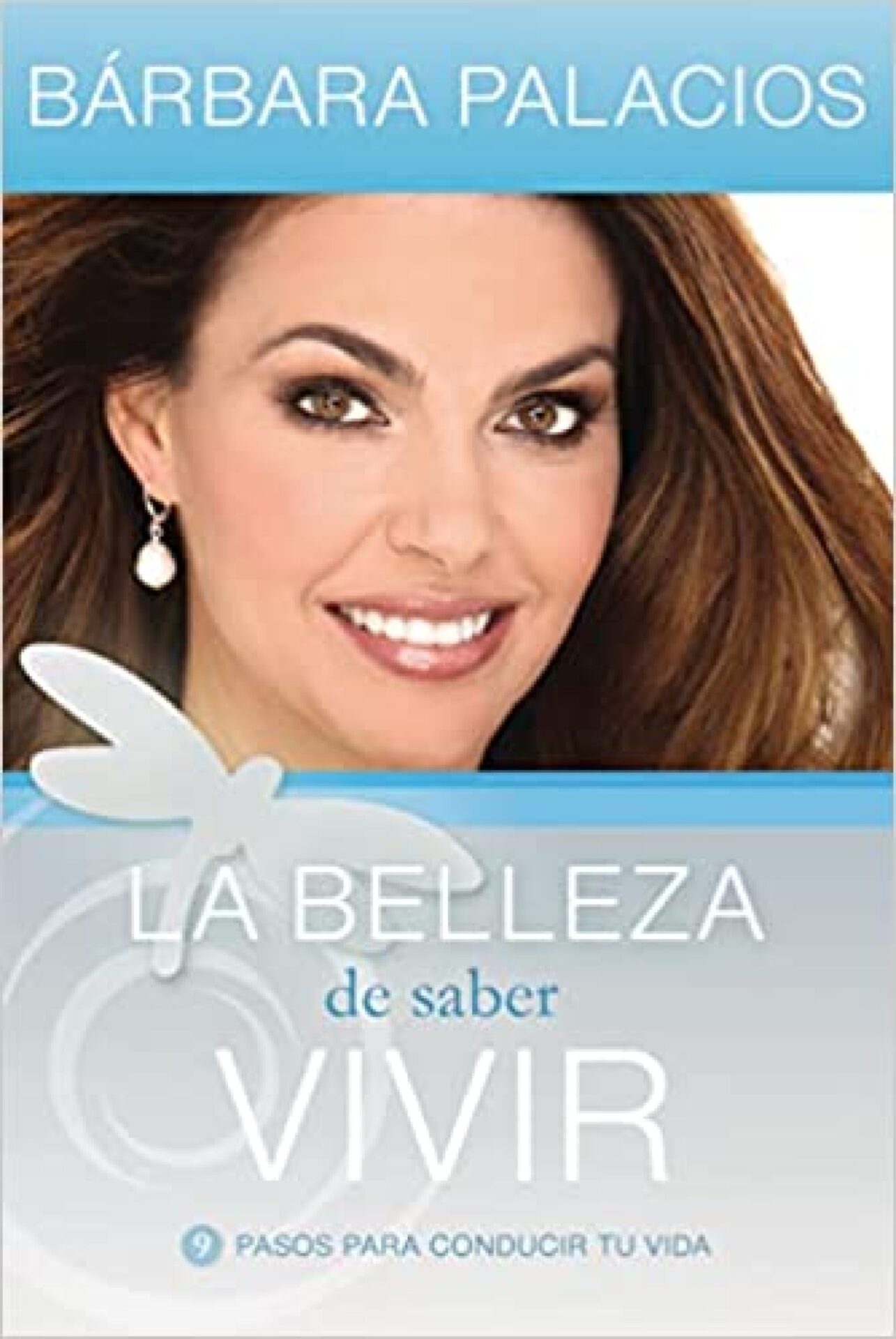 La Belleza de Saber Vivir - Tapa Blanda - Bárbara Palacios