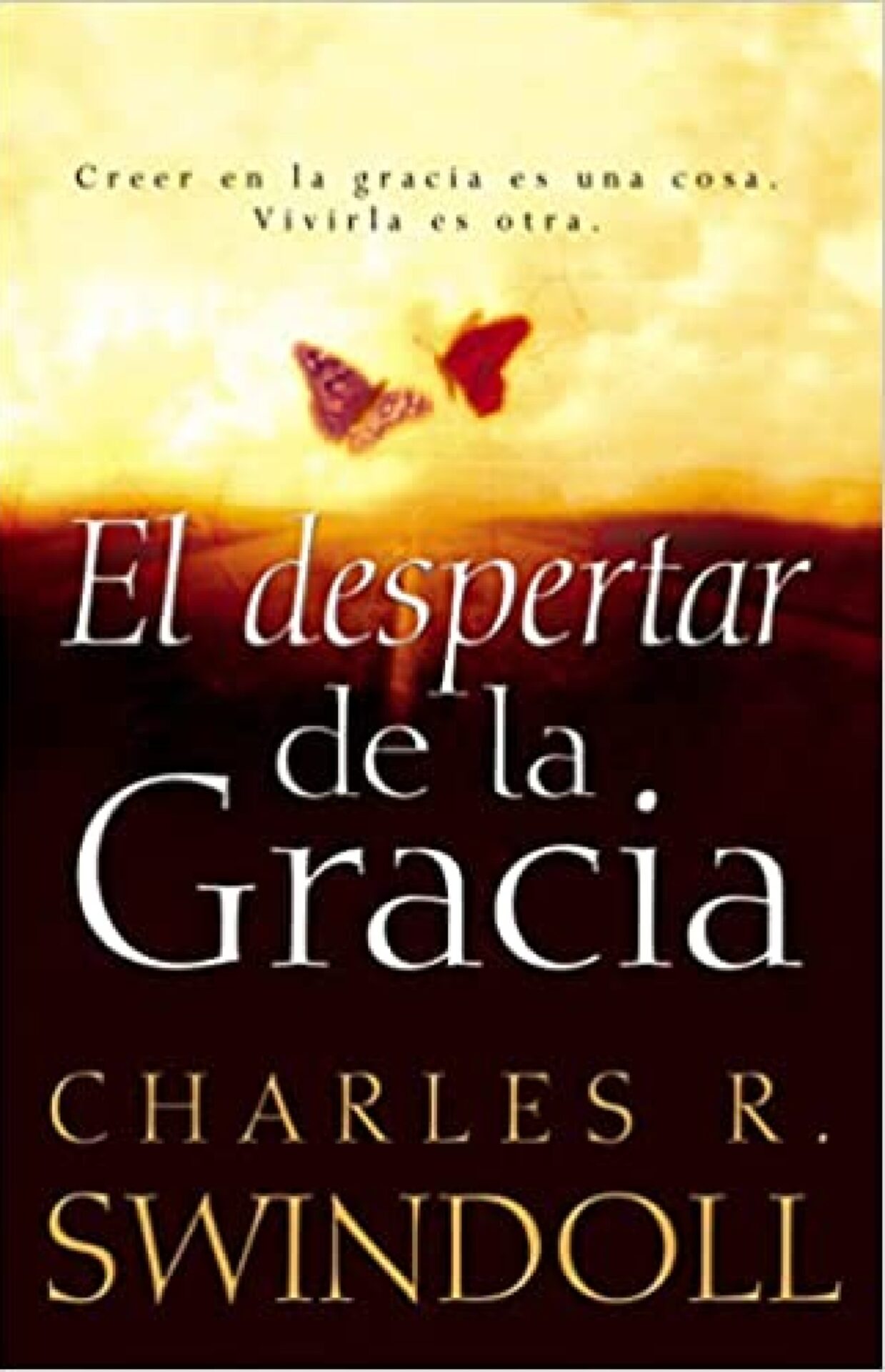 El Despertar de la Gracia: (Revisado) - Tapa Blanda - Charles R. Swindoll