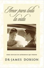 Amor Para Toda la Vida - Tapa Blanda - James C. Dobson