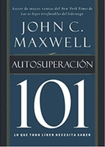 Autosuperación 101 -  Tapa Blanda - John C. Maxwell