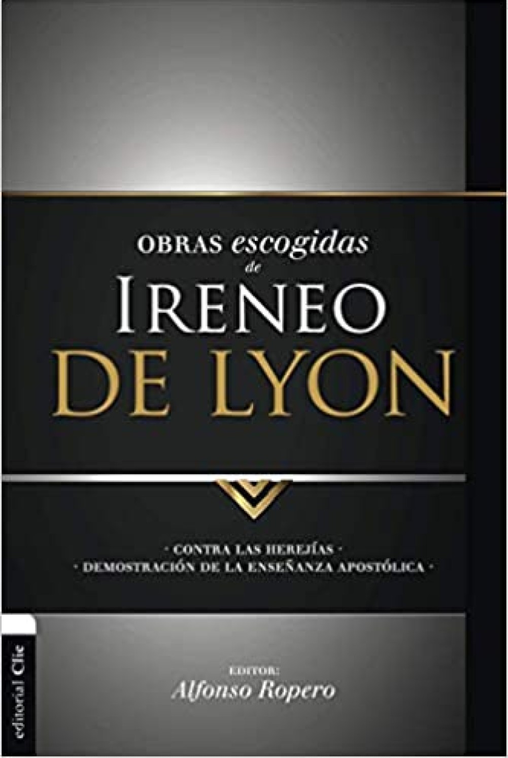 Obras Escogidas de Ireneo de Lyon - Tapa Blanda - Alfonso Ropero