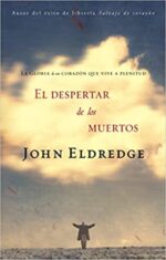 El Despertar de los Muertos  - Tapa Blanda  -  John Eldredge