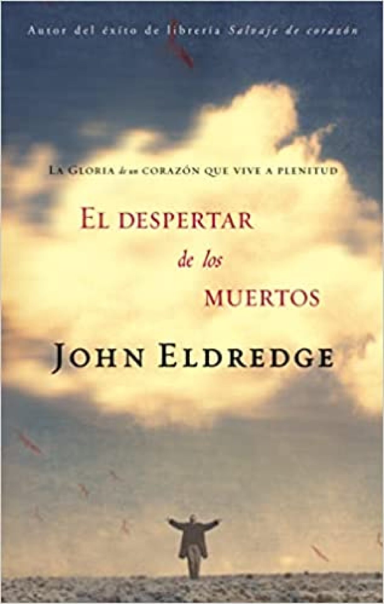El Despertar de los Muertos - Tapa Blanda - John Eldredge