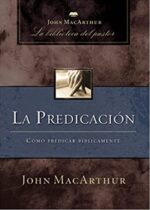 La Predicación -  Tapa Dura - John F. MacArthur
