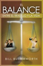 El Balance Entre el Trabajo y la Vida  - Tapa Blanda - Bill Butterworth